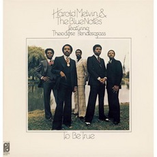 To Be True mp3 Album by Harold Melvin & The Blue Notes