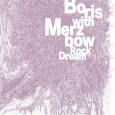 Rock Dream mp3 Album by Boris With Merzbow