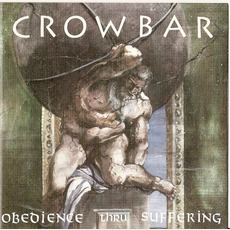 Obedience Thru Suffering mp3 Album by Crowbar
