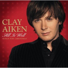 All Is Well - Songs For Christmas mp3 Album by Clay Aiken