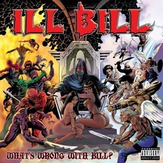What's Wrong With Bill mp3 Album by Ill Bill