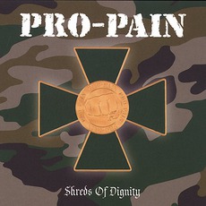 Shreds Of Dignity mp3 Album by Pro-Pain