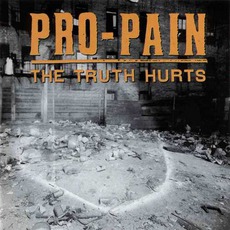 The Truth Hurts mp3 Album by Pro-Pain