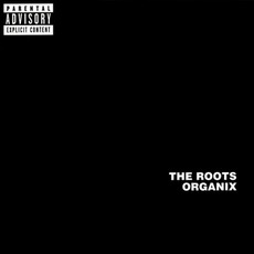 Organix mp3 Album by The Roots