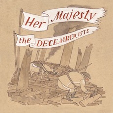 Her Majesty The Decemberists mp3 Album by The Decemberists