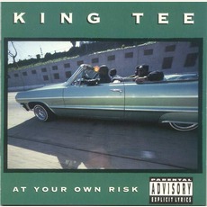 At Your Own Risk mp3 Album by King Tee