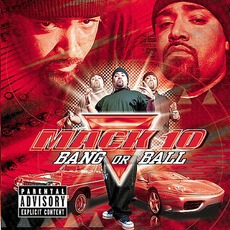 Bang Or Ball mp3 Album by Mack 10