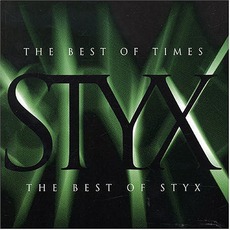 The Best Of Times: The Best Of Styx mp3 Artist Compilation by Styx