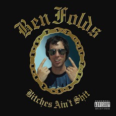Bitches Ain't Shit mp3 Single by Ben Folds