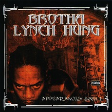 Appearances: Book 1 mp3 Artist Compilation by Brotha Lynch Hung