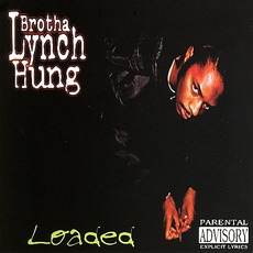 Loaded mp3 Album by Brotha Lynch Hung