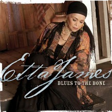 Blues To The Bone mp3 Album by Etta James
