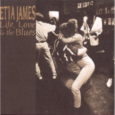 Life, Love & The Blues mp3 Album by Etta James