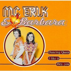 Dancing Queen mp3 Single by MC Erik & Barbara