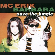 Save The Jungle mp3 Single by MC Erik & Barbara