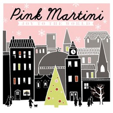 Joy To The World mp3 Album by Pink Martini