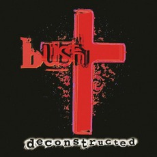 Deconstructed mp3 Remix by Bush