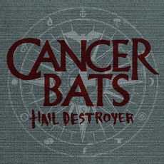 Hail Destroyer mp3 Album by Cancer Bats