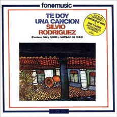 Te Doy Una Canción mp3 Album by Silvio Rodríguez