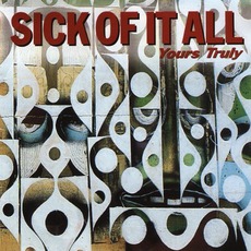 Yours Truly mp3 Album by Sick Of It All