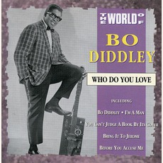 Who Do You Love mp3 Album by Bo Diddley
