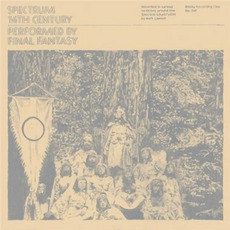 Spectrum, 14Th Century mp3 Album by Final Fantasy