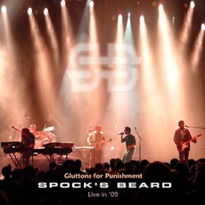 Gluttons For Punishment: Live In '05 mp3 Live by Spock's Beard
