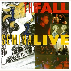 Seminal Live mp3 Live by The Fall