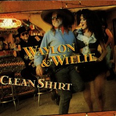 Clean Shirt mp3 Album by Waylon Jennings & Willie Nelson