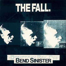 Bend Sinister mp3 Album by The Fall