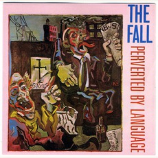 Perverted By Language mp3 Album by The Fall