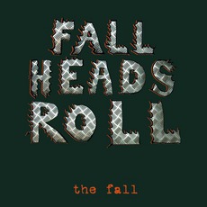 Fall Heads Roll mp3 Album by The Fall