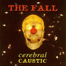 Cerebral Caustic mp3 Album by The Fall