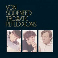 Tromatic Reflexxions mp3 Album by Von Südenfed