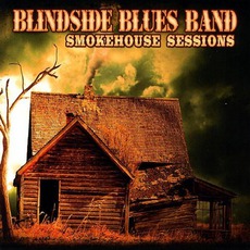 Smokehouse Sessions mp3 Album by Blindside Blues Band