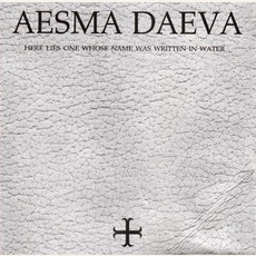 Here Lies One Whose Name Was Written In Water mp3 Album by Aesma Daeva