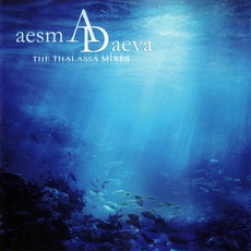 The Thallasa Mixes mp3 Album by Aesma Daeva