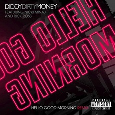 Hello Good Morning mp3 Single by Diddy-Dirty Money