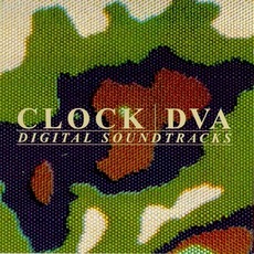 Digital Soundtracks mp3 Album by Clock DVA