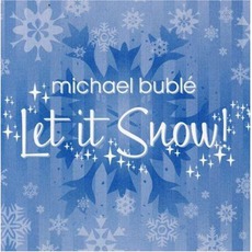 Let It Snow! mp3 Album by Michael Bublé