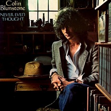 Never Even Thought mp3 Album by Colin Blunstone