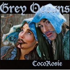 Grey Oceans mp3 Album by CocoRosie