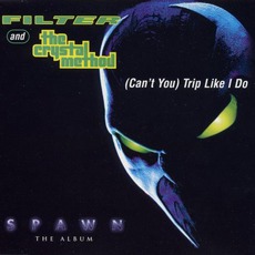 (Can't You) Trip Like I Do mp3 Artist Compilation by Filter & The Crystal Method