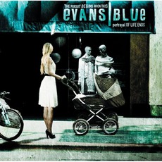 The Pursuit Begins When This Portrayal Of Life Ends mp3 Album by Evans Blue