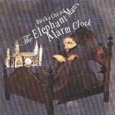The Elephant Man's Alarm Clock mp3 Album by Buckethead