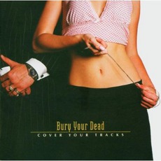 Cover Your Tracks mp3 Album by Bury Your Dead