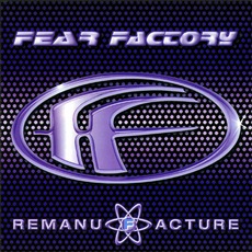 Remanufacture mp3 Remix by Fear Factory