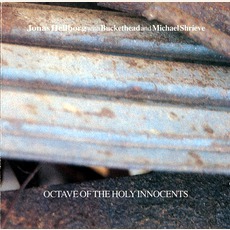 Octave Of The Holy Innocents mp3 Album by Jonas Hellborg With Buckethead And Michael Shrieve