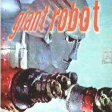 Giant Robot mp3 Album by Giant Robot