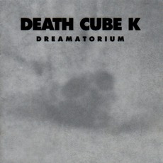 Dreamatorium mp3 Album by Death Cube K
